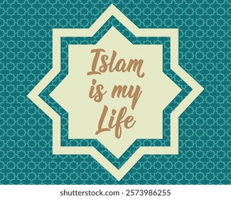 Islam is my life. Ramadan Lettering. Greeting card with hand drawn lettering. Religion Islamic quote