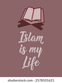 Islam is my life. Ramadan Lettering. Greeting card with hand drawn lettering. Religion Islamic quote