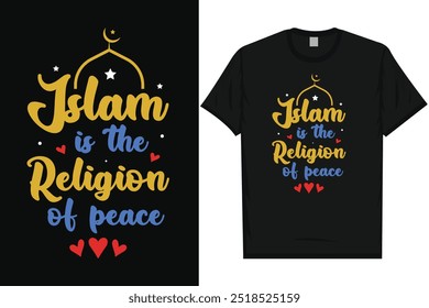 Islam is the religion of peace islam islamic 
motivational quotes love Allah typography graphics tshirt design