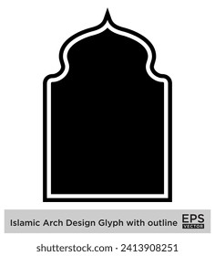 Islamic Arch Design Glyph with outline Black Filled silhouettes Design pictogram symbol visual illustration