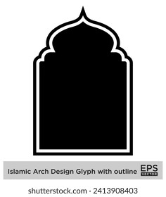 Islamic Arch Design Glyph with outline Black Filled silhouettes Design pictogram symbol visual illustration