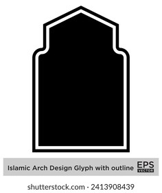 Islamic Arch Design Glyph with outline Black Filled silhouettes Design pictogram symbol visual illustration