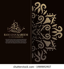 Islamic background design with arabic calligraphy, mandala or ornament. Translation of arabic calligraphy : Ramadan kareem