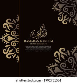 Islamic background design with arabic calligraphy, mandala or ornament. Translation of arabic calligraphy : Ramadan kareem