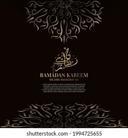 Islamic background design with arabic calligraphy, mandala or ornament. Translation of arabic calligraphy : Ramadan kareem