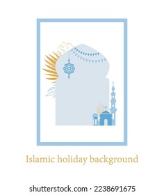 Islamic background for inscriptions. Muslim postcard template. Background with eastern arch, mosques, garlands, festive decor, tropical leaves. Perfect for Ramadan holidays
