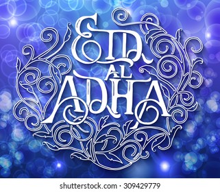Islamic calligraphy with abstract decor of text Eid-Ul-Adha on blurred bokeh background for Muslim festival celebrations. Template for greeting card
