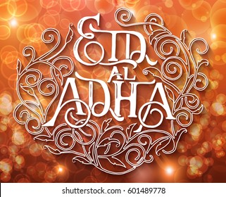 Islamic calligraphy with abstract decor of text Eid-Ul-Adha on blurred bokeh background for Muslim festival celebrations. Template for greeting