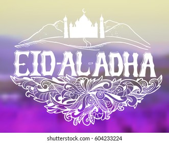 Islamic calligraphy with abstract decor of text Eid-Ul-Adha on blurred background for Muslim festival celebrations. Template for greeting card