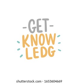 Islamic hand drawn typographic slogan get knowledge for stickers, card, print. Phrases of goods muslims habits.