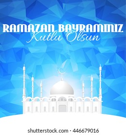 Islamic Holy Month Theme Vector Design - "Ramazan Bayraminiz Kutlu Olsun" Turkish Text "Happy Ramadan Day" at English