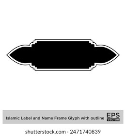 Islamic Label and Name Frame Glyph with outline Black Filled silhouettes Design pictogram symbol visual illustration