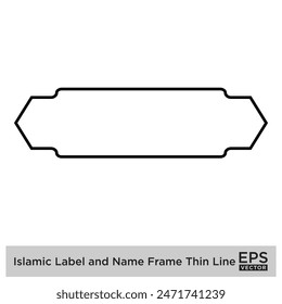 Islamic Label and Name Frame Thin Line Black stroke silhouettes Design pictogram symbol visual illustration
