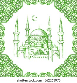 Islamic mosque and ornament. Ramadan Kareem. Hand drawn vector background. Greeting card.