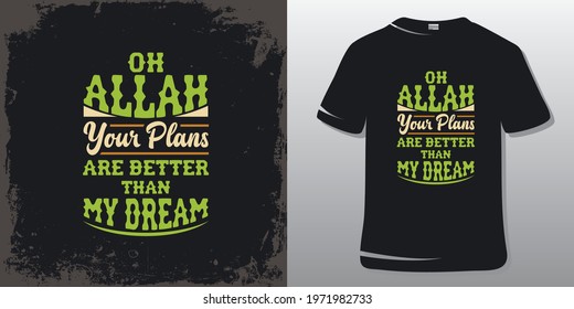 Islamic quote t-shirt design. Islamic Inspirational quote design.