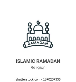 Islamic ramadan outline vector icon. Thin line black islamic ramadan icon, flat vector simple element illustration from editable religion concept isolated stroke on white background