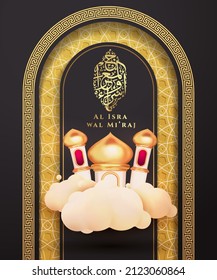 Islamic Vactor Background 3d. Al Isra Wal Mi'raj Arabic Islamic Calligraphy Flyer Template. Greeting Card Gold. Cute 3d Flying Mosque