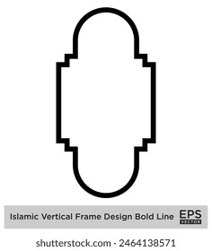Islamic Vertical Frame Design Bold Line Outline Linear Black Stroke silhouettes Design pictogram symbol visual illustration