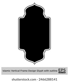 Diseño de marco de Vertical islámica Glifo con contorno Siluetas rellenas negras Diseño pictograma símbolo ilustración visual