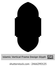 Islamic Vertical Frame Design Glyph Black Filled silhouettes Design pictogram symbol visual illustration