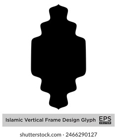 Islamic Vertical Frame Design Glyph Black Filled silhouettes Design pictogram symbol visual illustration