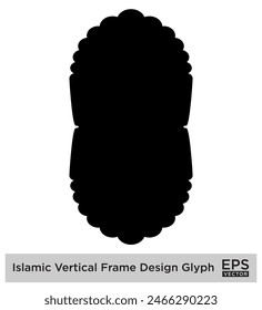 Islamic Vertical Frame Design Glyph Black Filled silhouettes Design pictogram symbol visual illustration