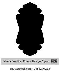 Islamic Vertical Frame Design Glyph Black Filled silhouettes Design pictogram symbol visual illustration