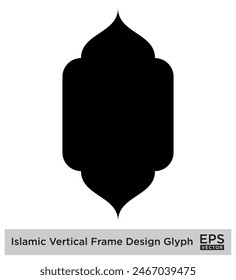 Islamic Vertical Frame Design Glyph Black Filled silhouettes Design pictogram symbol visual illustration