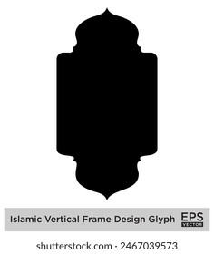 Islamic Vertical Frame Design Glyph Black Filled silhouettes Design pictogram symbol visual illustration