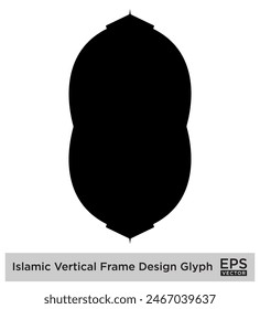 Islamic Vertical Frame Design Glyph Black Filled silhouettes Design pictogram symbol visual illustration