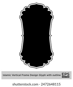 Islamic Vertical Frame Design Glyph with outline Black Filled silhouettes Design pictogram symbol visual illustration