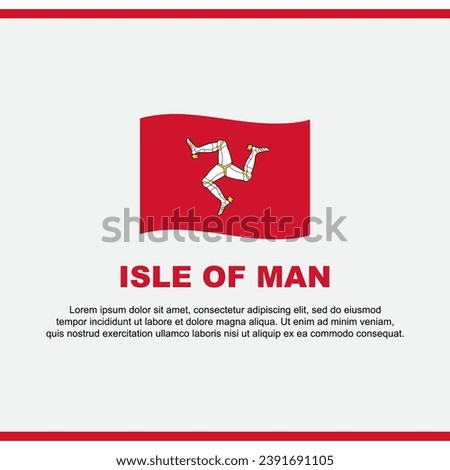 Isle Of Man Flag Background Design Template. Isle Of Man Independence Day Banner Social Media Post. Isle Of Man Design