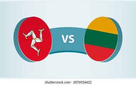 Isle of Man versus Lithuania, team sports competition concept. Round flag of countries.