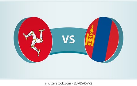 Isla de Man versus Mongolia, concepto de competición deportiva en equipo. Bandera redonda de países.