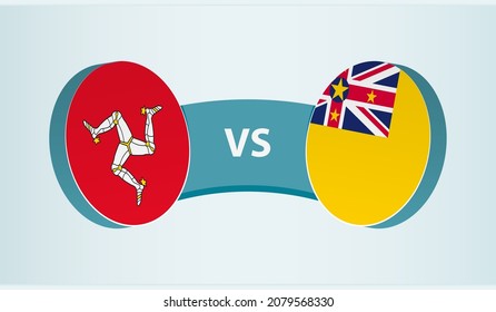 Isle of Man versus Niue, team sports competition concept. Round flag of countries.