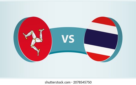 Isle of Man versus Thailand, team sports competition concept. Round flag of countries.