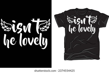Isn't He Lovely Cut File, instant download, printable vector clip art ,New born Baby ,Baby Cute Shirt Print