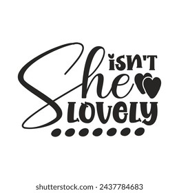 Isn't she lovely t-shirt design