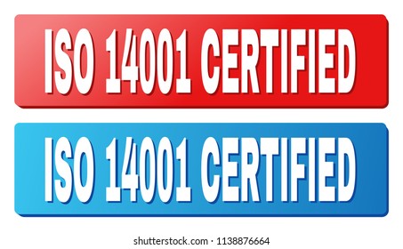 ISO 14001 CERTIFIED text on rounded rectangle buttons. Designed with white caption with shadow and blue and red button colors.