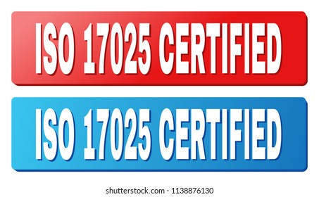 ISO 17025 CERTIFIED text on rounded rectangle buttons. Designed with white caption with shadow and blue and red button colors. svg