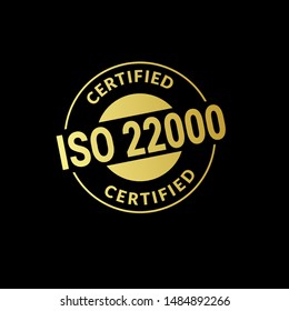 ISO 22000 2018 Certified Food Safety Management.Gold ISO 22000 rubber stamp.