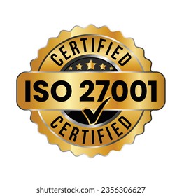 ISO 27001 Certified Badge Or Information Security Management System, ISO 27001 Vector Icon, Rubber Stamp, Seal, Label, Emblem, With Check Mark, Glossy And Golden Badge  Vector Illustration