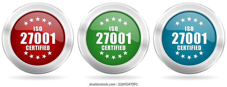 Iso 27001 vector icon set. Red, blue and green silver metallic web buttons with chrome border