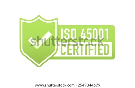 ISO 45001 Certificate, Icon. Certification Stamp. Environmental management system certified. Vector illustration