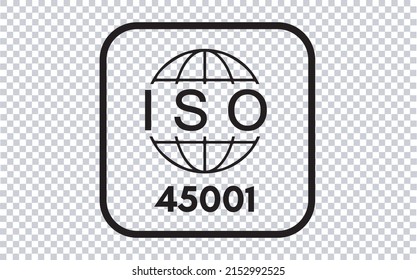 Iso 45001 icon. Occupational Health and Safety. Standard quality symbol. Vector button sign isolated on transparent background .