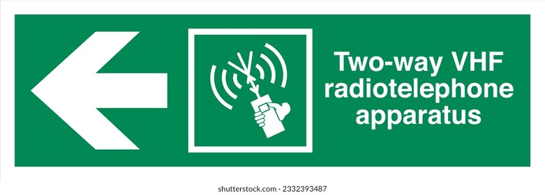ISO 7010 IMO SOLAS Maritime Standard Escape Route Signs Two-way VHF radiotelephone apparatus Direction To The Left.