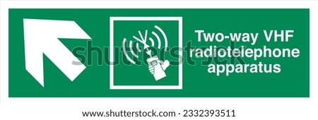 ISO 7010 IMO SOLAS Maritime Standard Escape Route Signs Two-way VHF radiotelephone apparatus Direction Up To The Left.