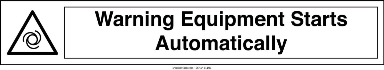 ISO 7010 Safety Sign Label Standards Caution Equipment Starts Automatically Lockout and Tagout Before Servicing Tapes