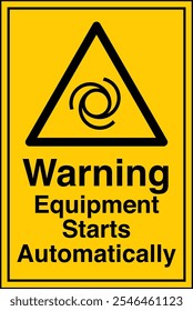 ISO 7010 Safety Sign Label Standards Caution Equipment Starts Automatically Vertical