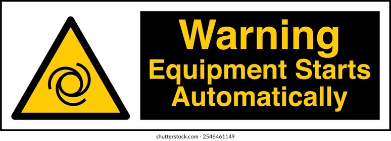 ISO 7010 Safety Sign Label Standards Caution Equipment Starts Automatically Horizontal